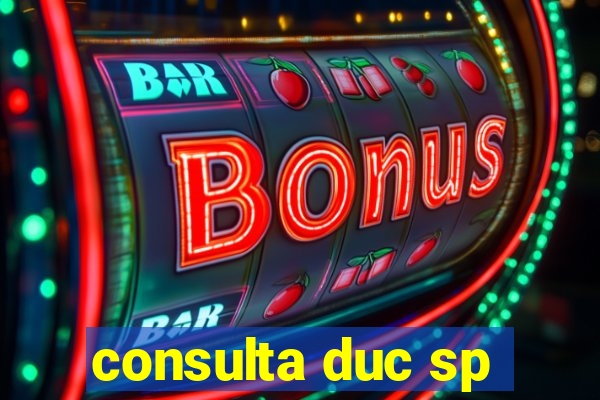 consulta duc sp